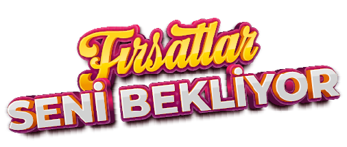 Fırsatlar Seni Bekliyor